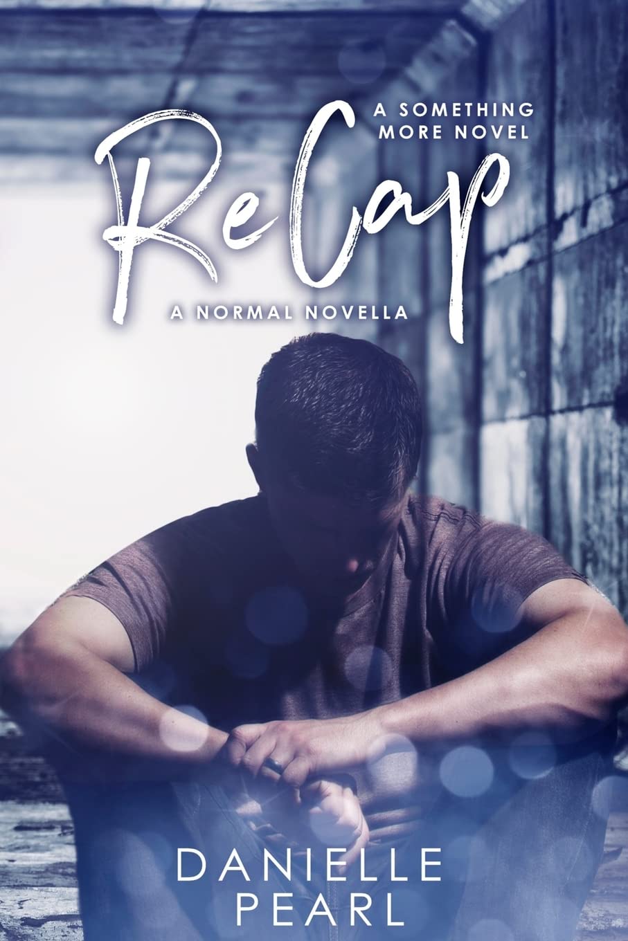 ReCap: A Normal Novella: Volume 2 (Something More)