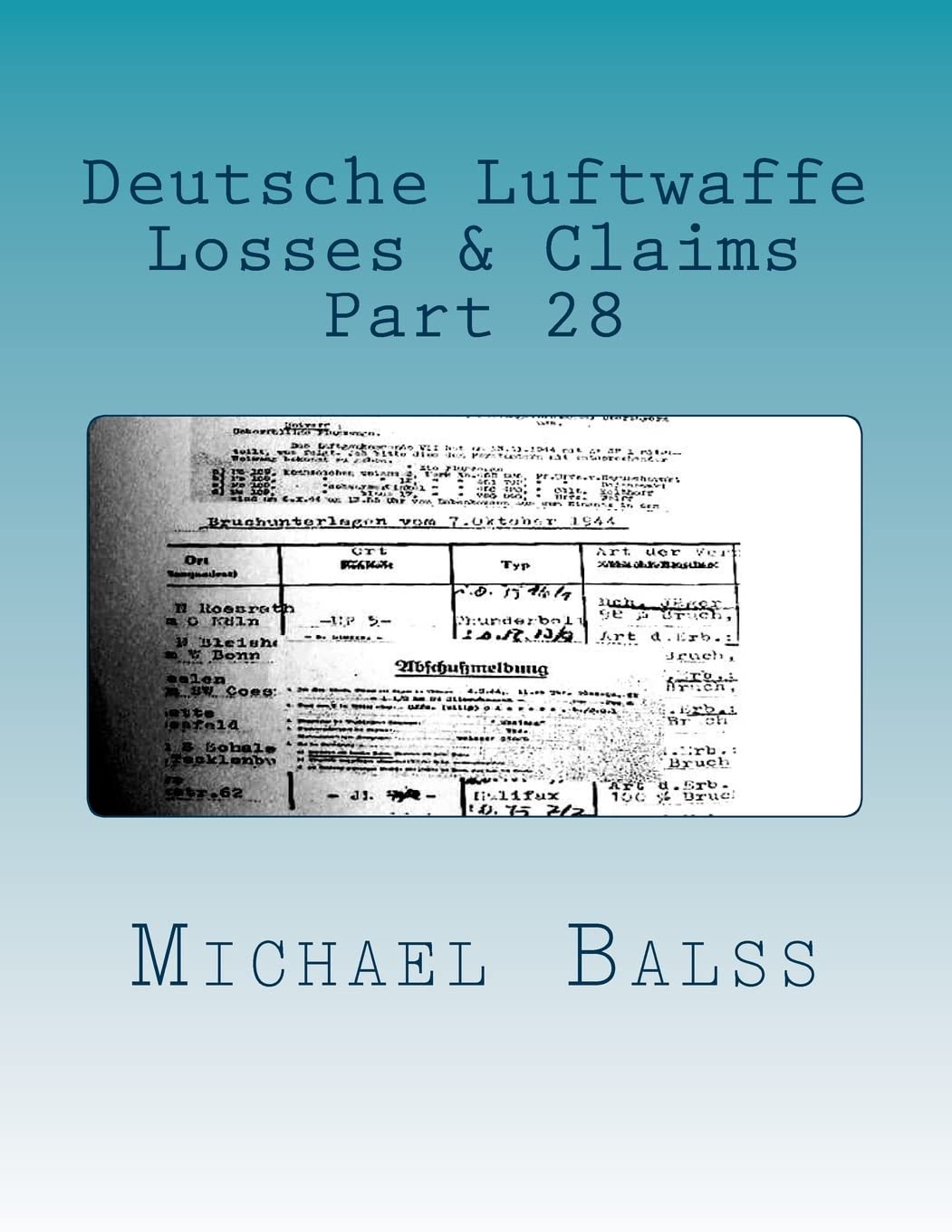 Deutsche Luftwaffe, Losses & Claims Part 28: Part 28 January 1944: Volume 28