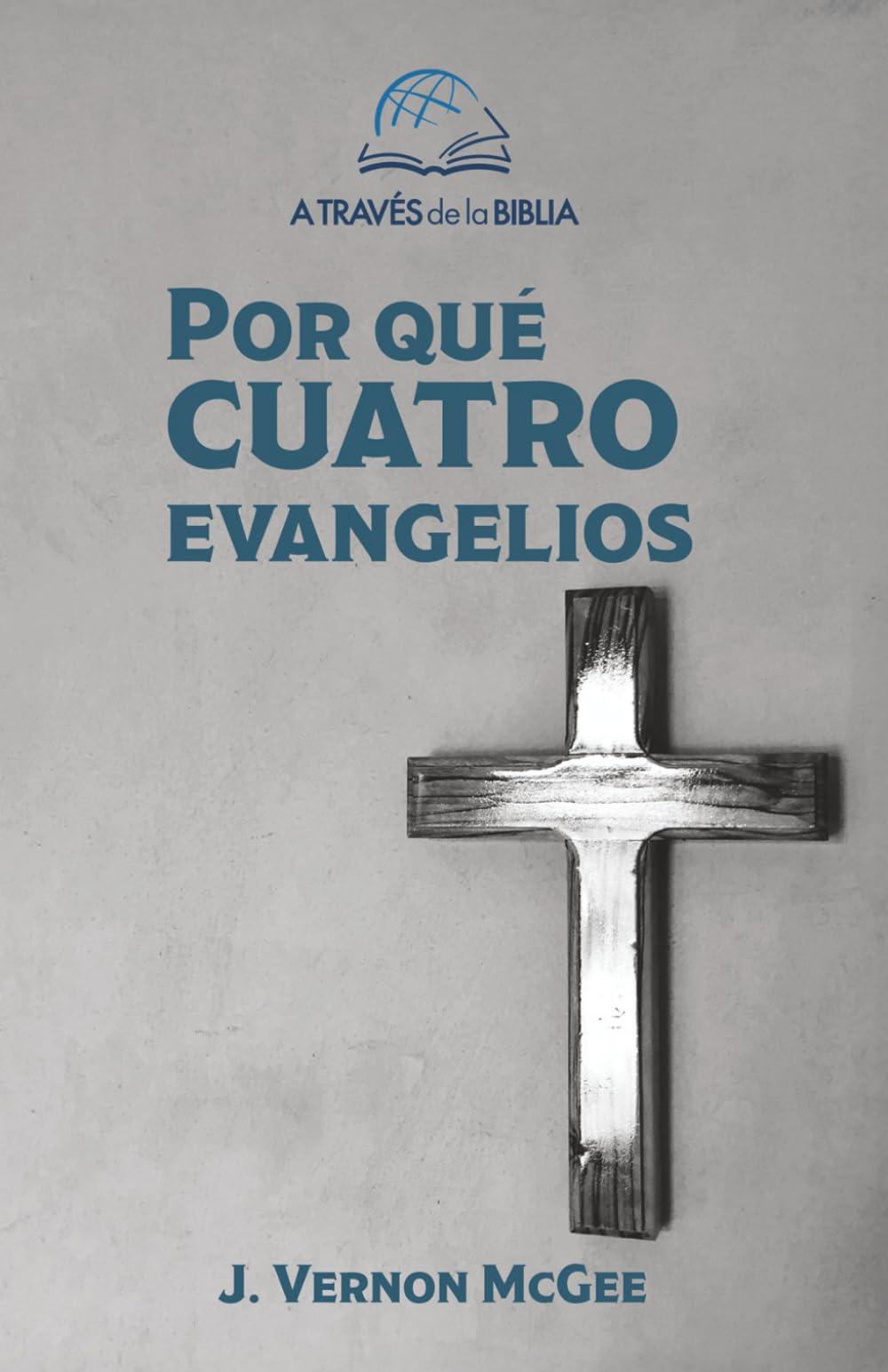¿Por qué Cuatro Evangelios?