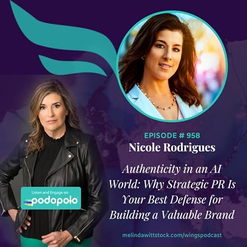 Authenticity in an AI World: PR Maven Nicole Rodrigues on Building a Trustworthy Brand in a Polarized, Uncertain Times copertina