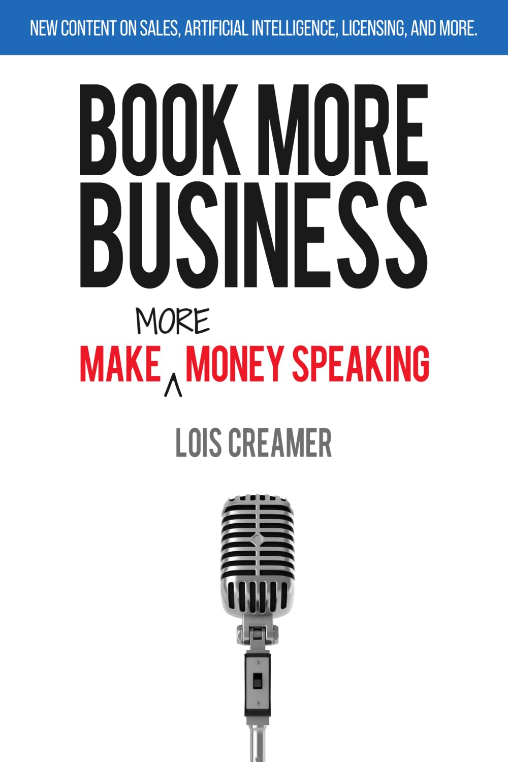 Book More Business: Make MORE Money Speaking