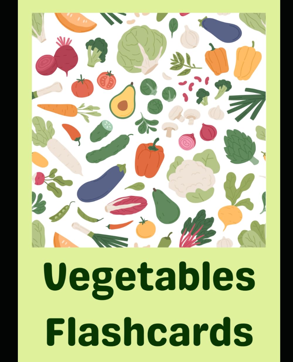 Fruits & Veggies Learning Flash Cards: Bright Picture Cards to Build Early Vocabulary for Toddlers and Preschoolers