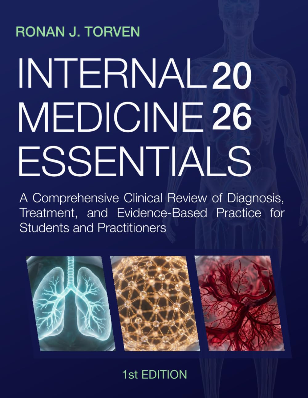 Internal Medicine Essentials: A Comprehensive Clinical Review of Diagnosis, Treatment, and Evidence-Based Practice for Students and Practitioners