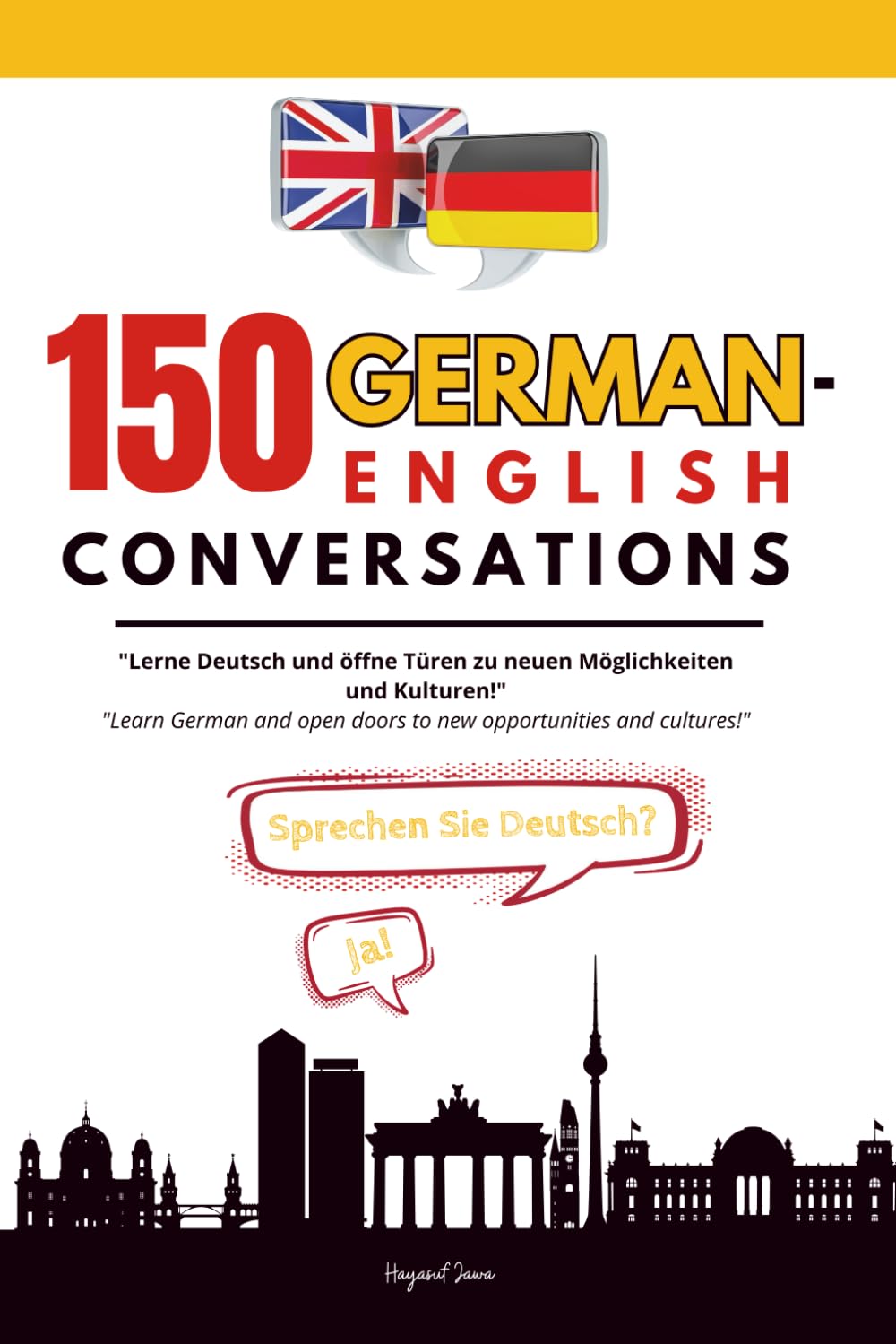 150 German-English Conversations: Master German with Real-Life Dialogues and Key Phrases for Everyday Conversations