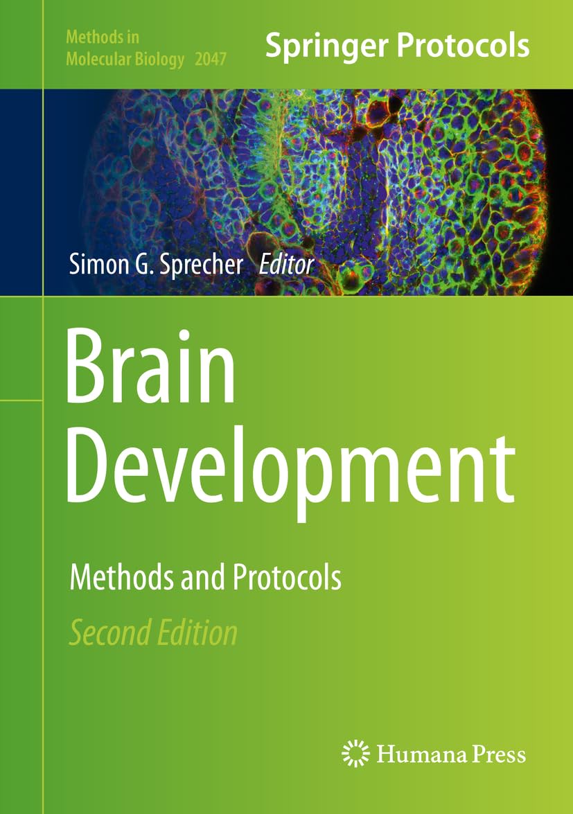 Brain Development: Methods and Protocols (Methods in Molecular Biology Book 2047)