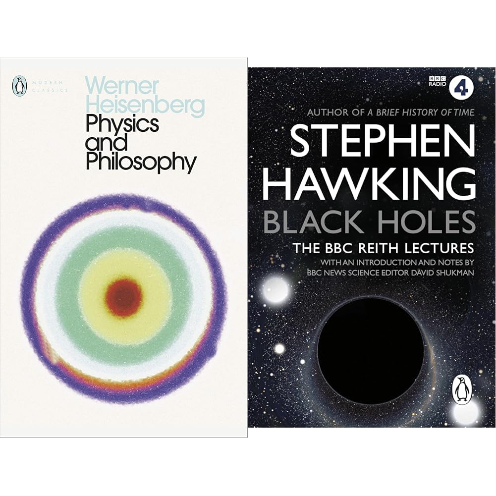 Physics and Philosophy: The Revolution in Modern Science (Penguin Classics) [Paperback] Heisenberg, Werner and Davies, Paul & Black Holes (L) : The Reith Lectures