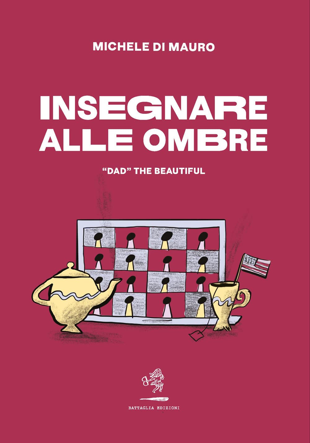 Insegnare Alle Ombre. «Dad» The Beautiful - 4