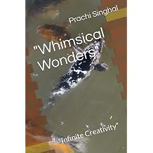 Whimsical Wonders Infinite Creativity