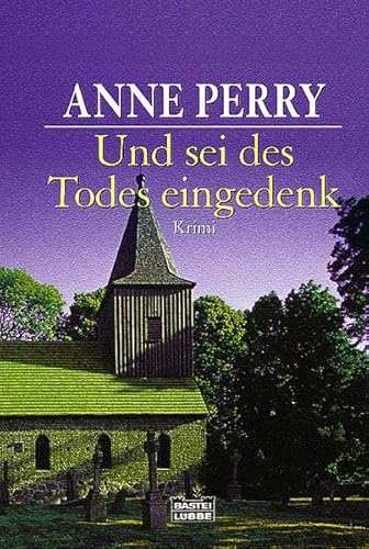 Und sei des Todes eingedenk. Krimi by Perry, An... [German] 3404152786 Book Cover