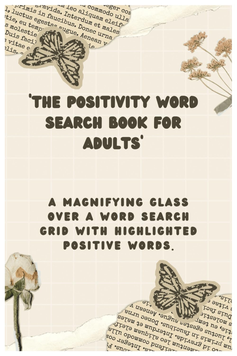 Positivity Word Search Puzzle Book: Word Searches with Easy to Read Print | 6x9 inches, 110 pages | 50+ Puzzles … Relax, Unwind, and Discover Uplifting Words & Affirmations.