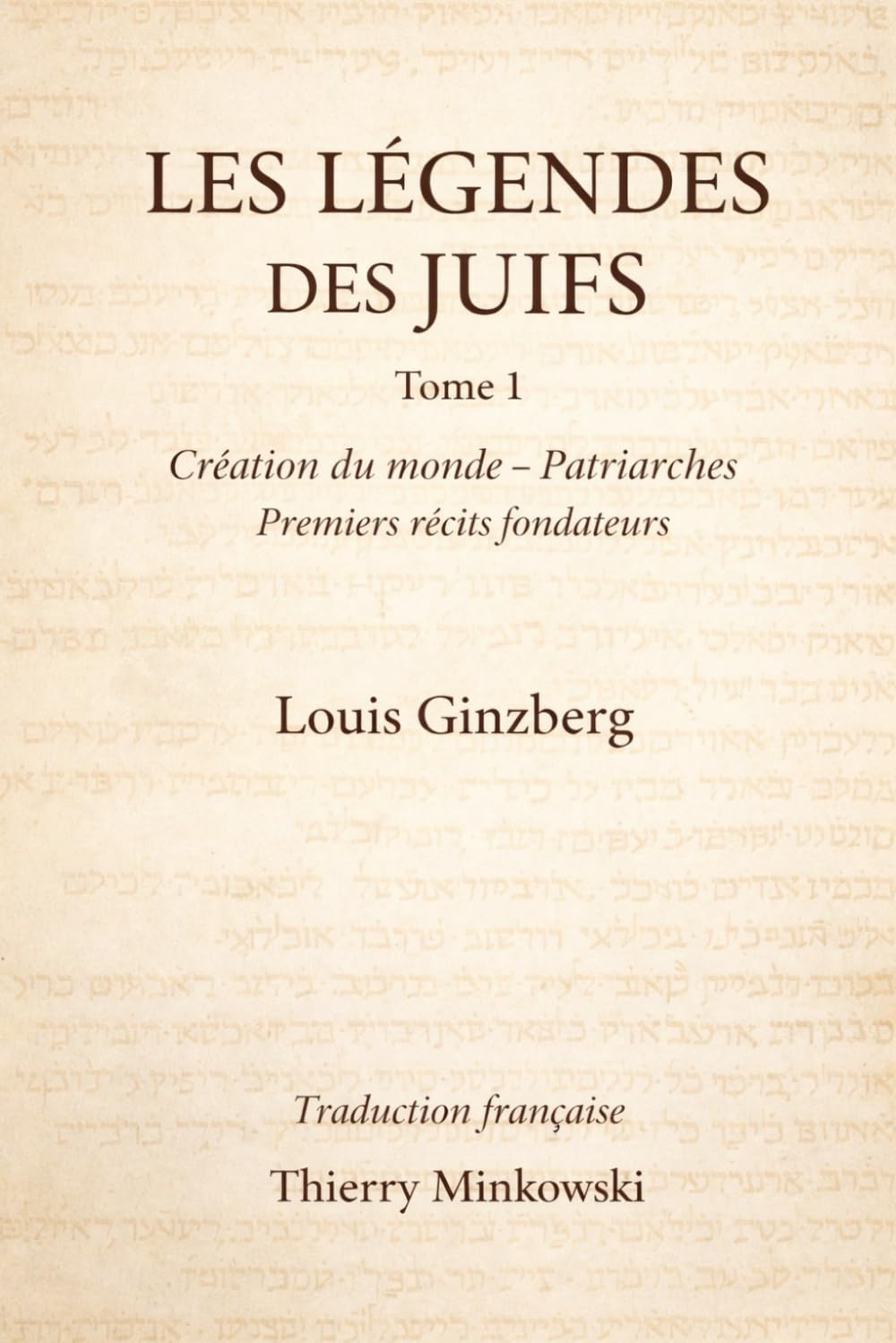 Les Légendes des Juifs: Tome I Volume 1 à 6