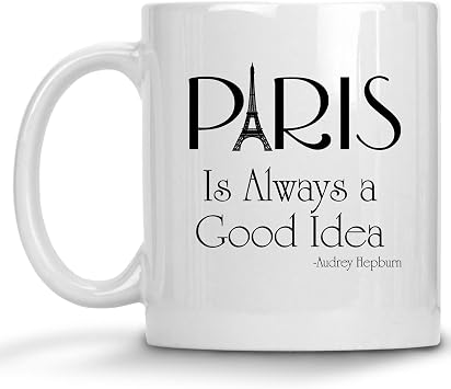 Paris is Always a Good Idea Mug, Eiffel Tower Audrey Hepburn, 11. oz Coffee Cup
