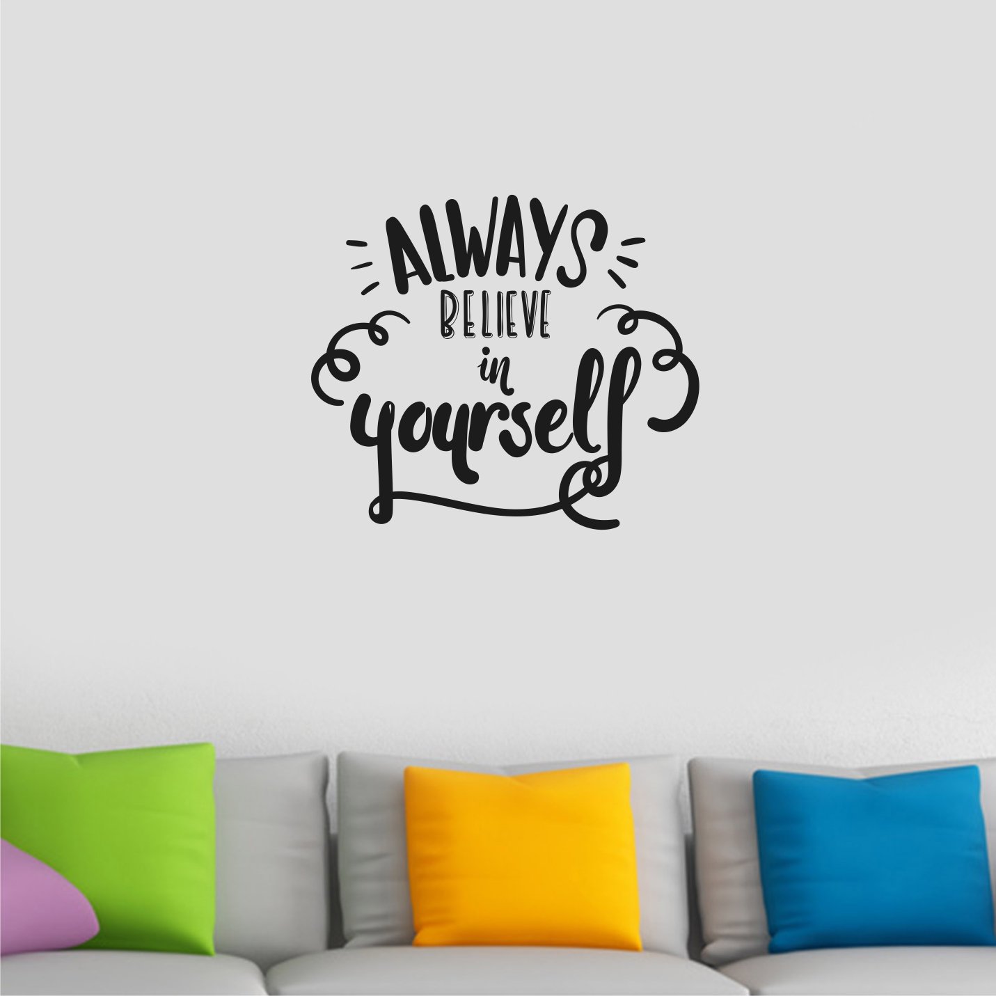 Wall Attraction Always Believe In Yourself Wall Stickers For Living