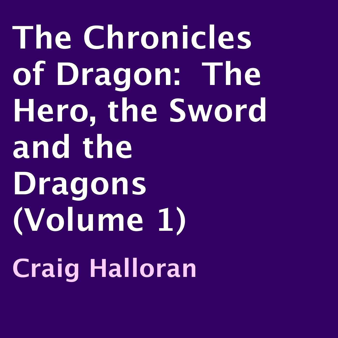 Cover art for The Chronicles of Dragon: The Hero, the Sword and the Dragons
