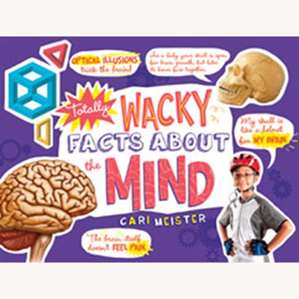 Raintree Totally Wacky Facts About the Mind