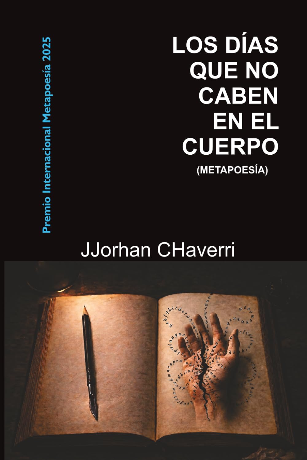 Los días que no caben en el cuerpo: METAPOESÍA
