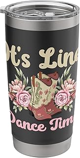It's Line Dance Time Line Dancing Line Dancer Stainless Steel Insulated Tumbler