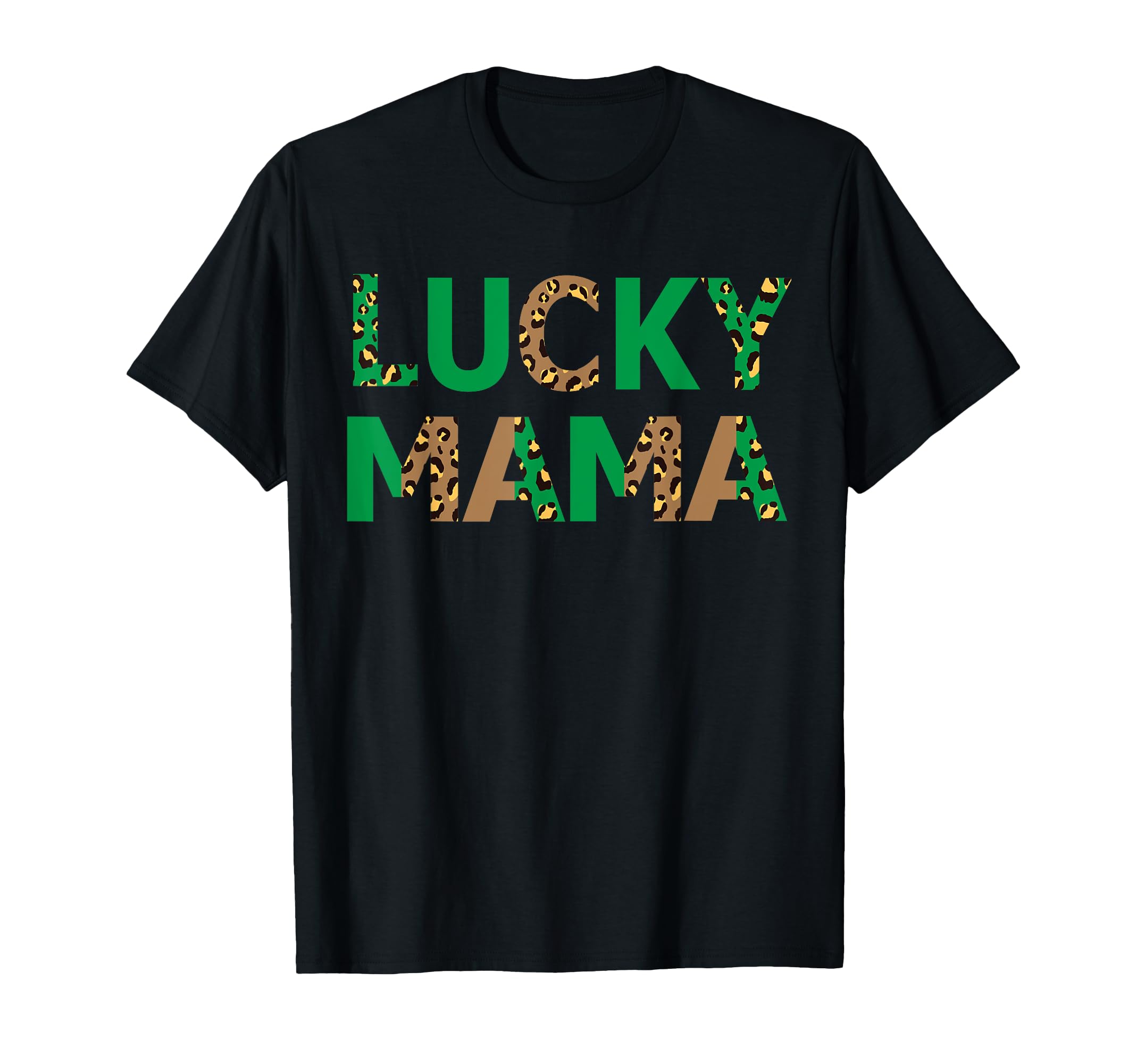 Fantabulous Acc"Lucky Mama" St Patricks Day Cheetah Leopard Print Funny T-Shirt