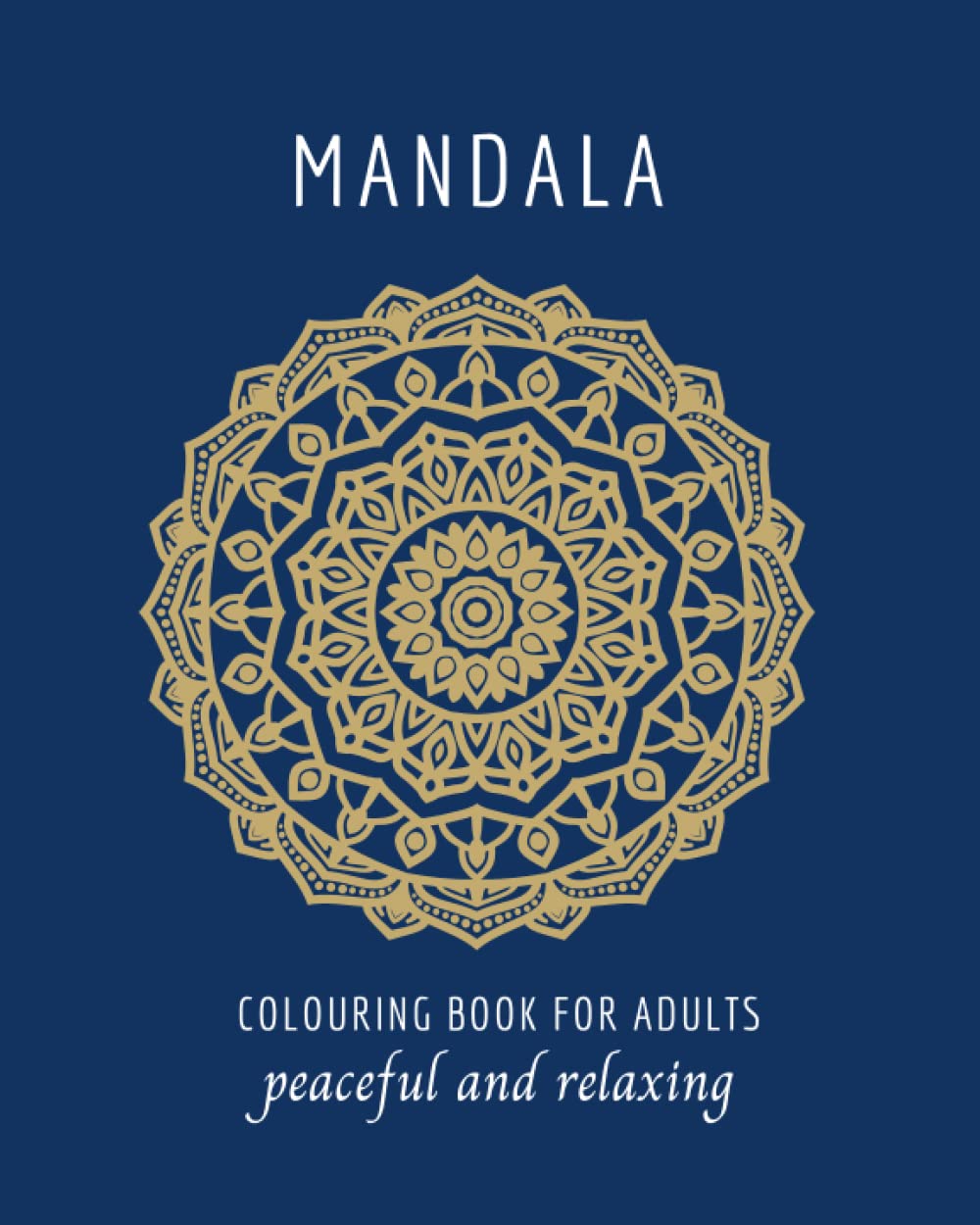 Mandala Coloring Book for Adults: Relaxation and Mindfulness Through Art: 55 Intricate Designs for Stress Relief and Creative Expression"