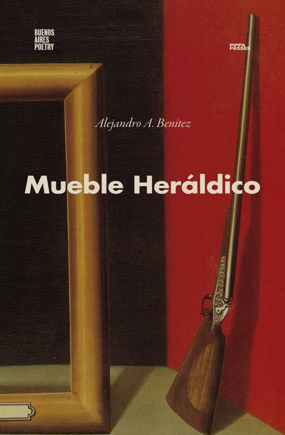 Mueble Heráldico (Colección Pippa Passes (Buenos Aires Poetry))