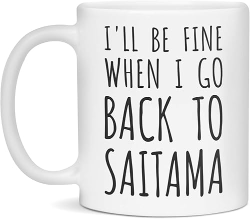 I'll be fine when I go back to Saitama Ceramic Coffee Mug, 11-Ounce White