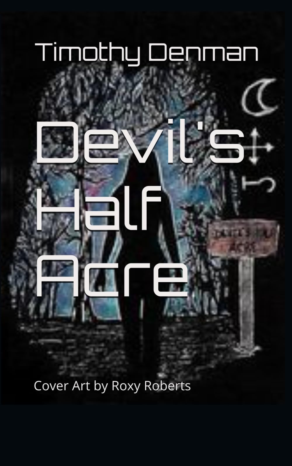Devil's Half Acre: The Neve Richards' Chronicles