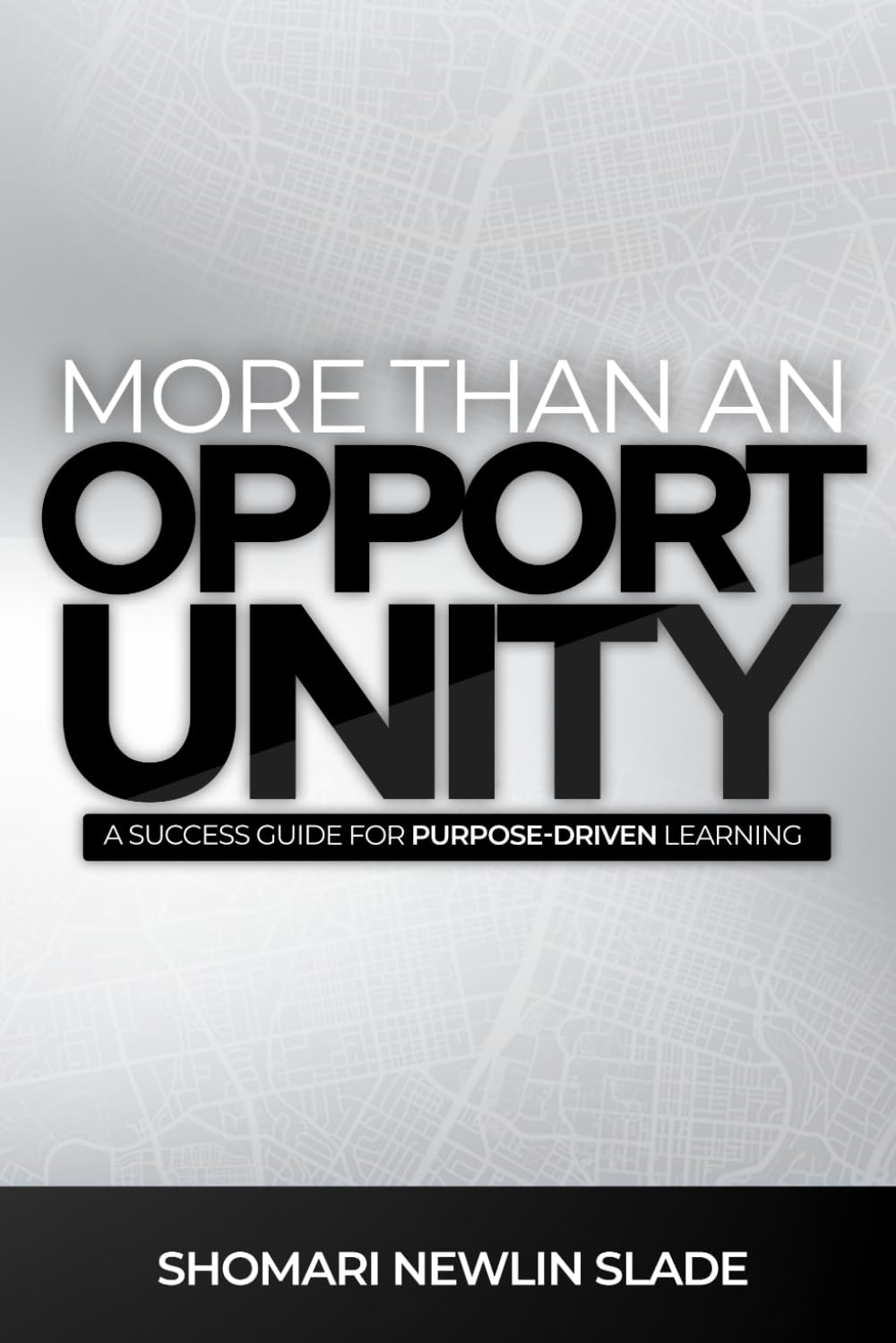 More Than an Opportunity: A Success Guide for Purpose-Driven Learning