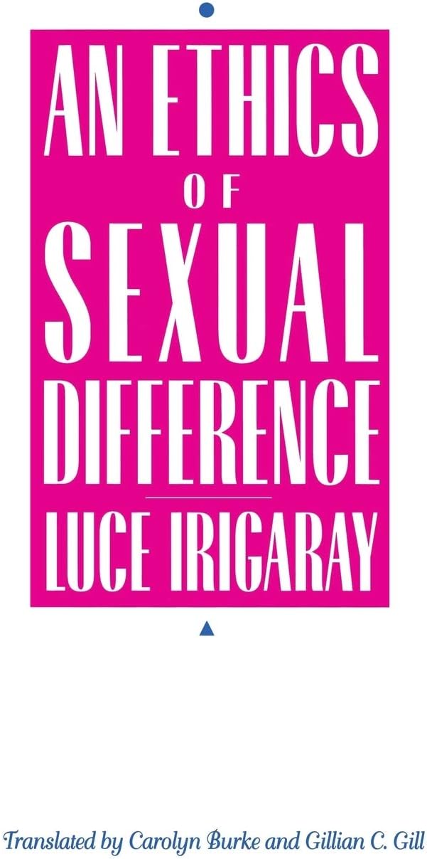 An Ethics of Sexual Difference