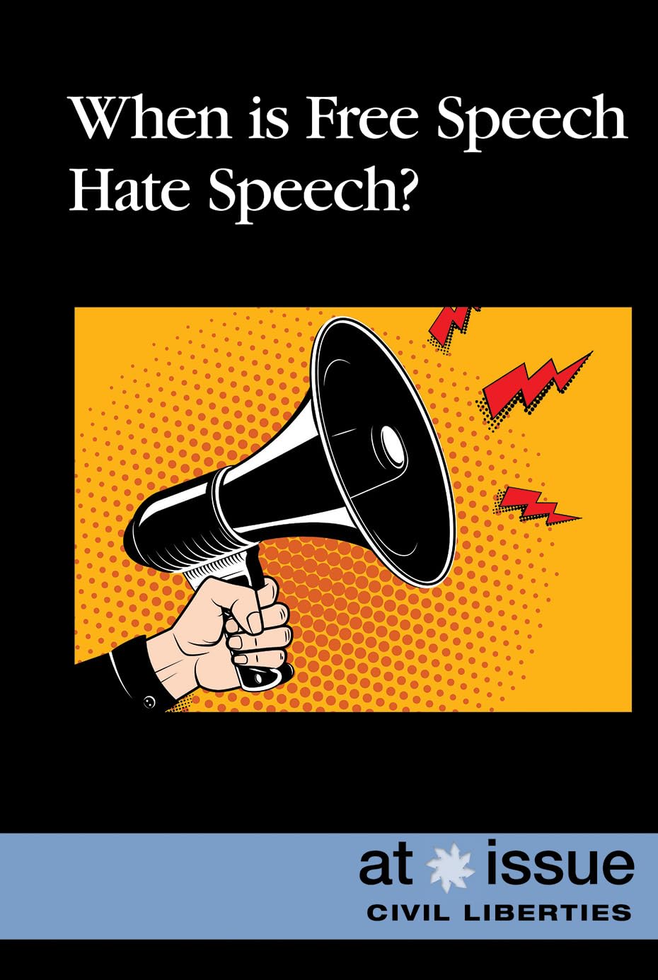 Buy When Is Free Speech Hate Speech? (At Issue) — BookShops.in