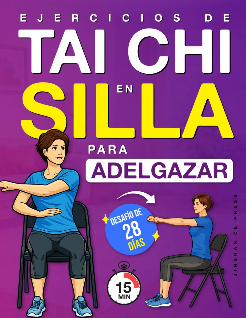 Ejercicios de Tai Chi en Silla para Adelgazar: Programa paso a paso en posición sentada para perder peso, mejorar el equilibrio y recuperar ... (Bienestar y Movilidad para Personas Mayores)