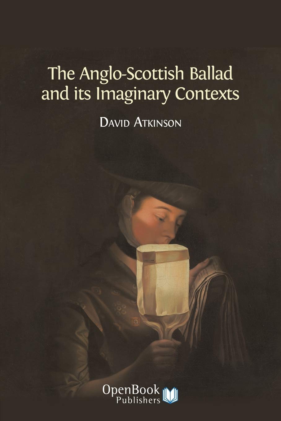 The Anglo-Scottish Ballad and Its Imaginary Contexts
