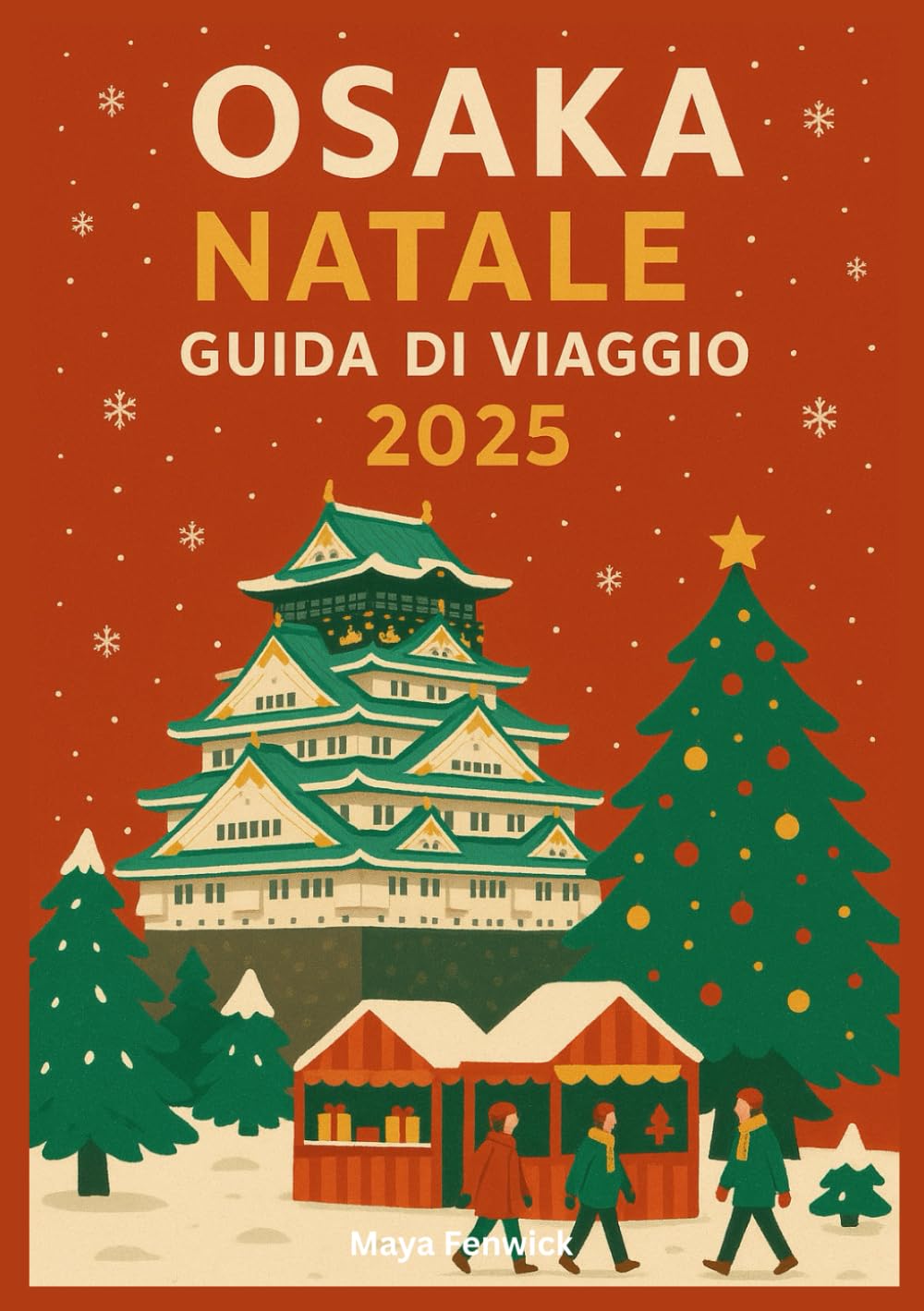 OSAKA NATALE GUIDA DI VIAGGIO 2025