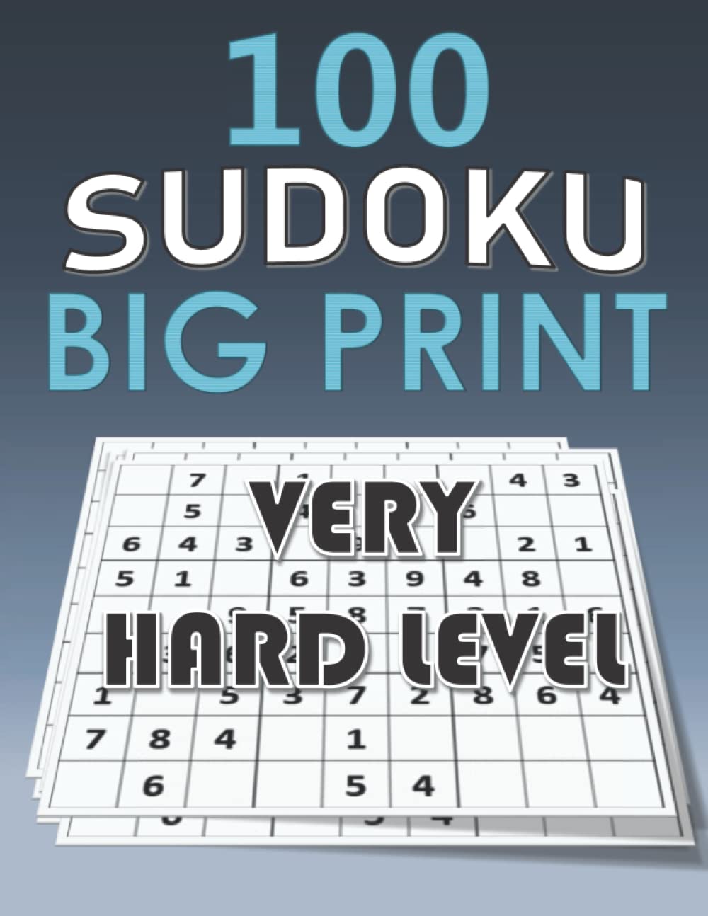 VERY HARD Sudoku Puzzle Books: Big Print Sudoku Puzzles Seniors & Adults
