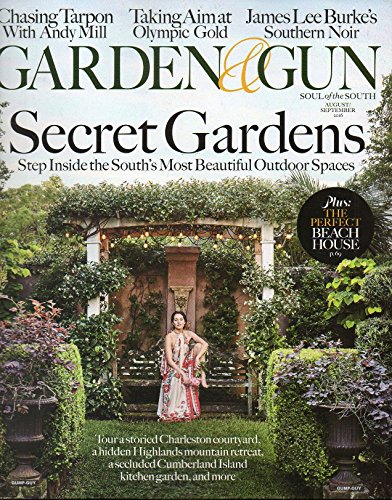 Garden & Gun 2016 Magazine TOUR A STORIED CHARLESTON COURTYARD Taking Aim At Olympic Gold