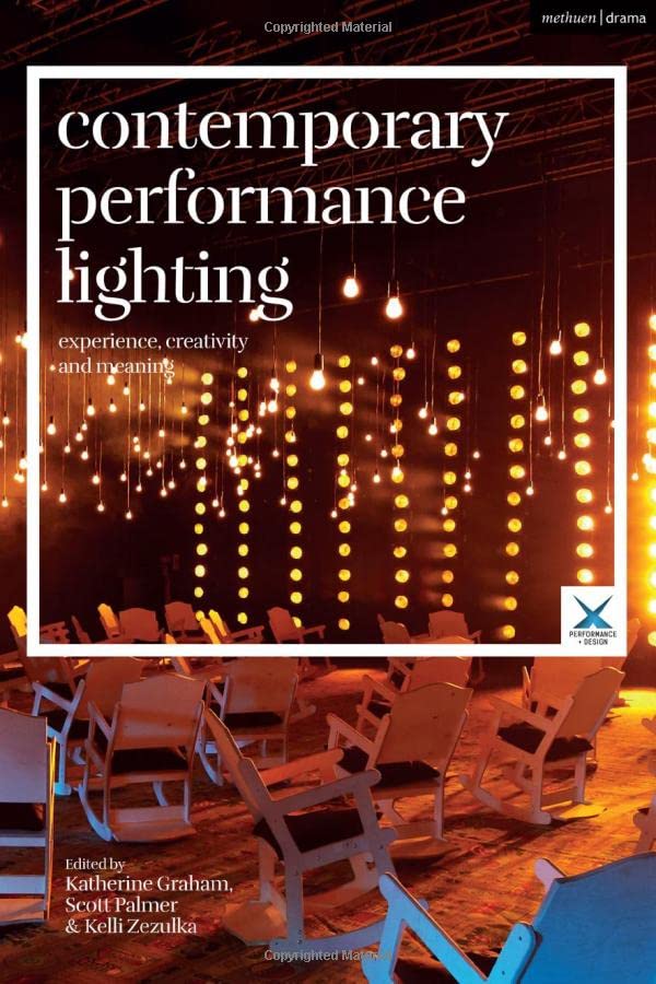 Contemporary Performance Lighting: Experience, Creativity and Meaning