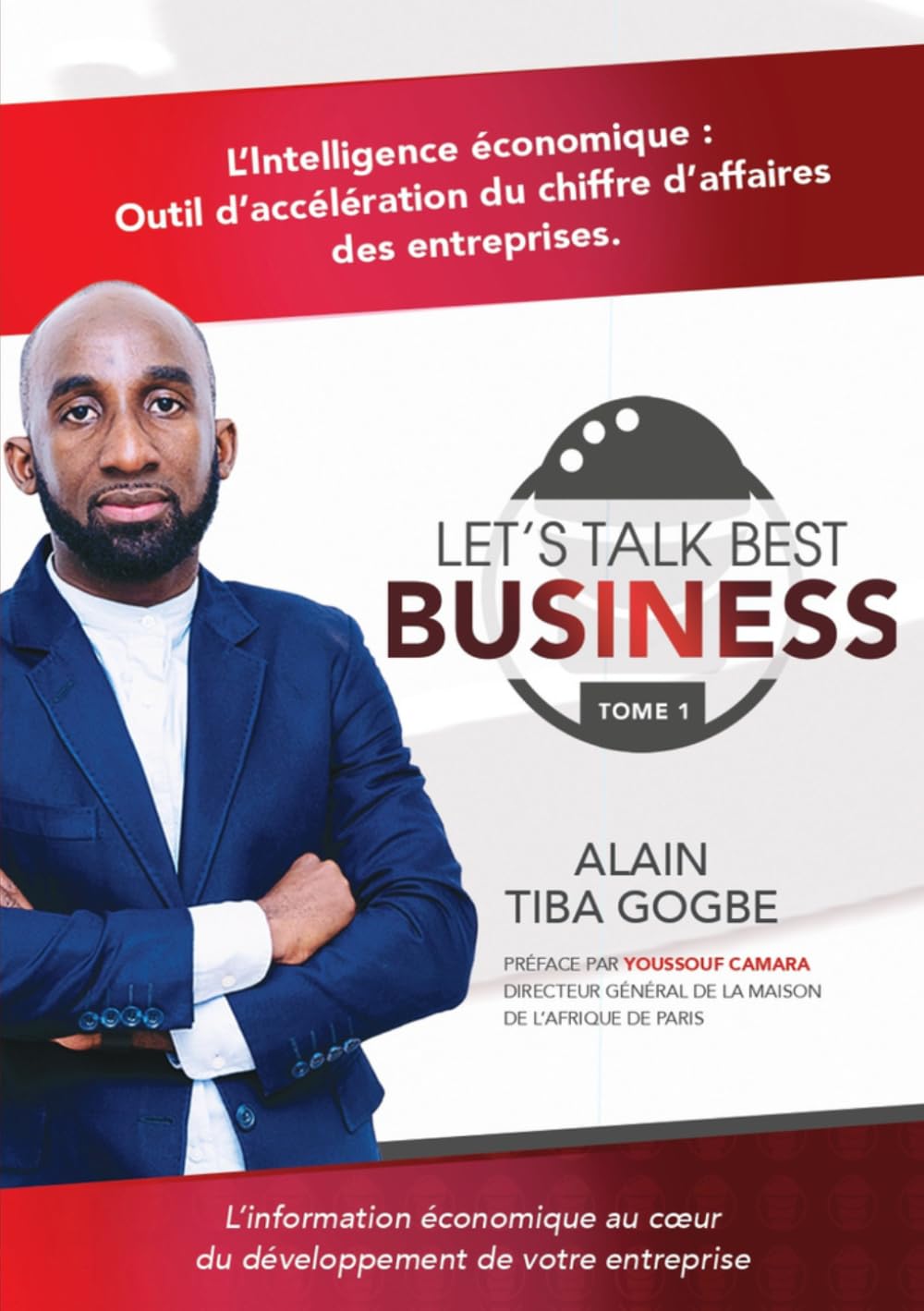 LET’S TALK BEST BUSINESS: L'intelligence économique : Outil d'accélération du chiffre d'affaires des entreprises.