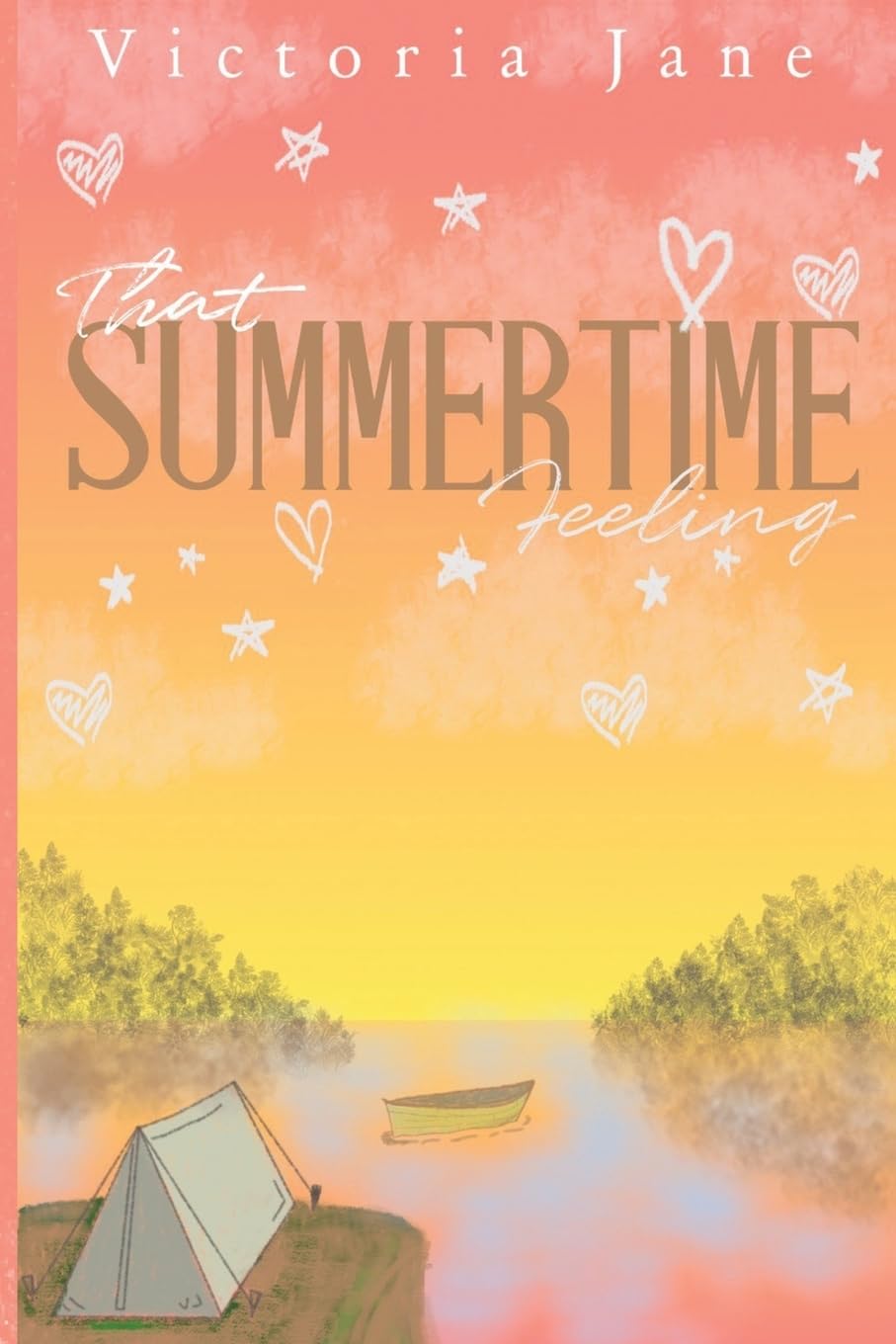 That Summertime Feeling by Victoria Jane PAPERBACK 9781800168473