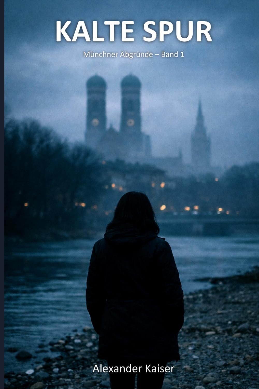 Kalte Spur: Ein Lena-Vogt-Thriller (Münchner Abgründe)