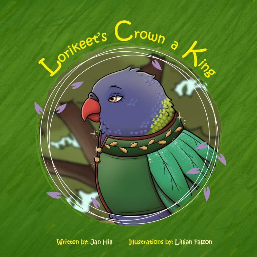 Lorikeet's Crown a King: 7 (Lorikeet's Book Series)