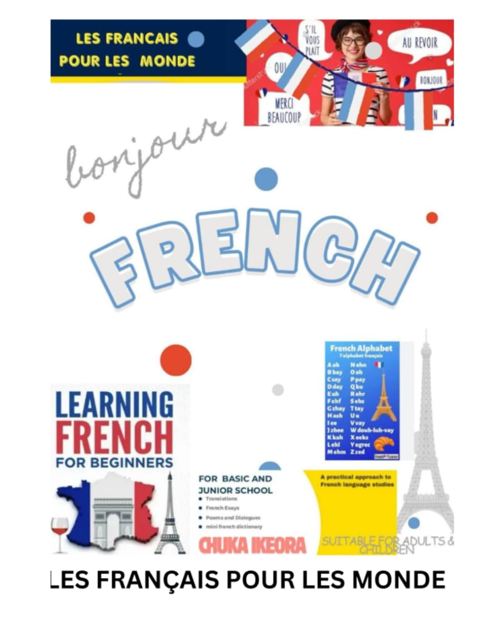 LES FRANÇAIS POUR LES MONDE: French for the world