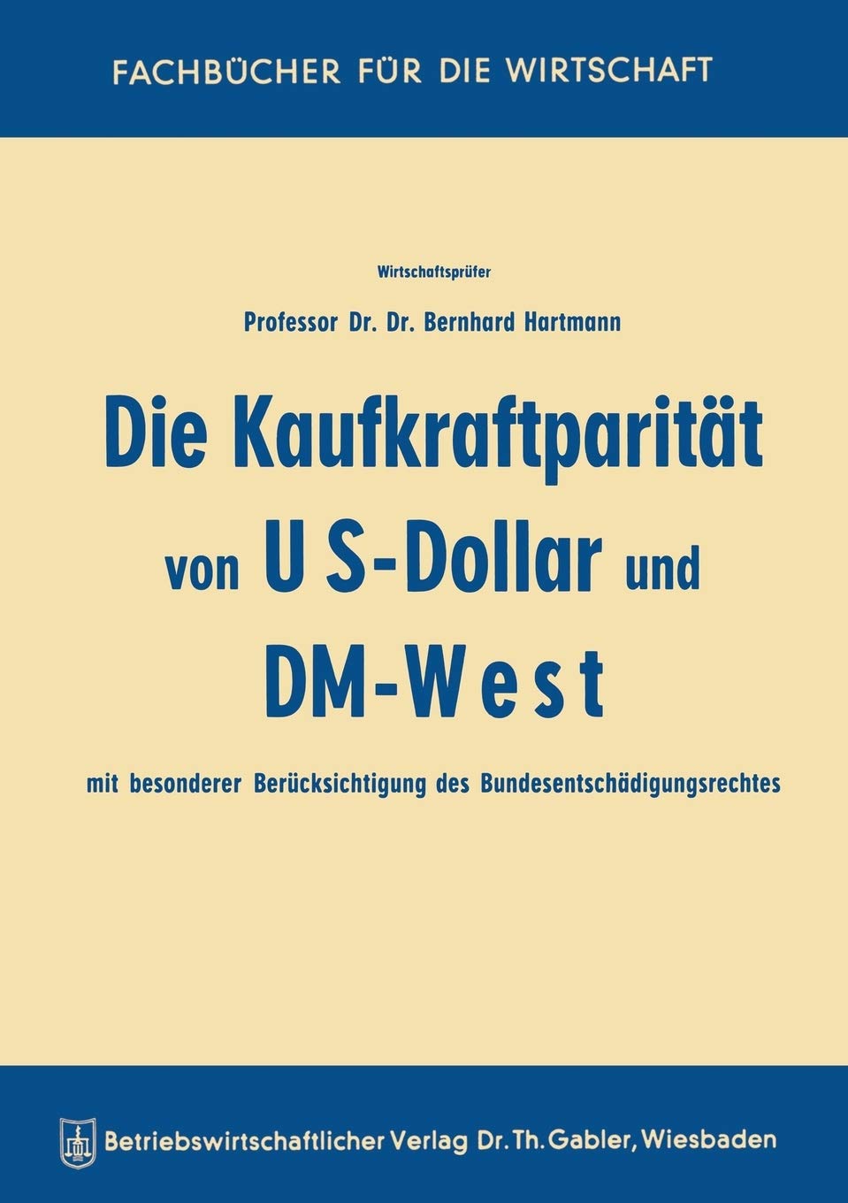 Die Kaufkraftparität von US-Dollar und DM-West mit besonderer Berücksichtigung des Bundesentschädigungsrechtes