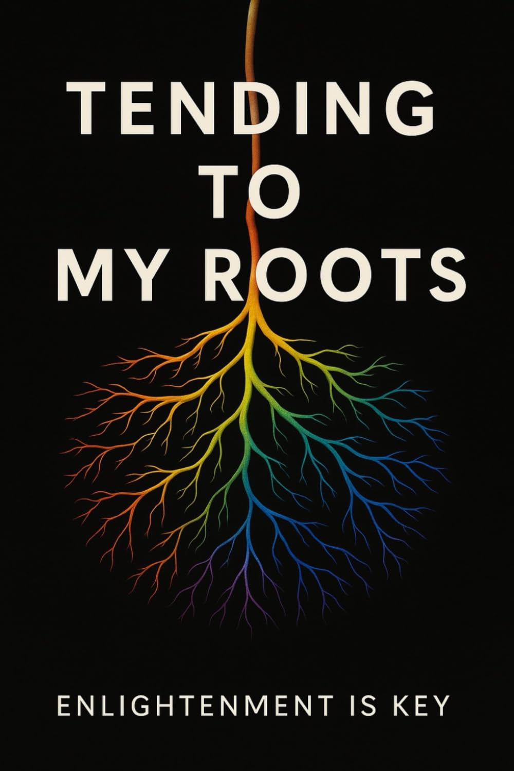 Tending To My Roots      Paperback – May 23, 2025