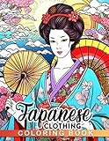  Japanese Clothing Coloring Book: 30 high-quality coloring pages featuring traditional Japanese costumes perfect for creativity and relaxation. Ideal for fans of all ages.