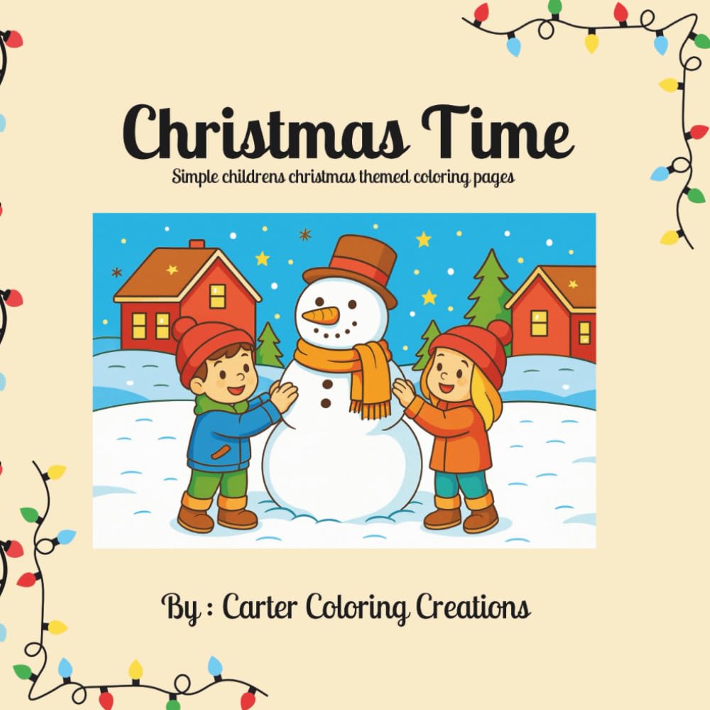Christmas Time: Simple children’s themed coloring pages
