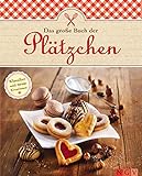  Das große Buch der Plätzchen: Kekse und Plätzchen für Weihnachten backen: Beliebte Klassiker und neue Kreationen aus der Weihnachtsbäckerei (Das große Backbuch)