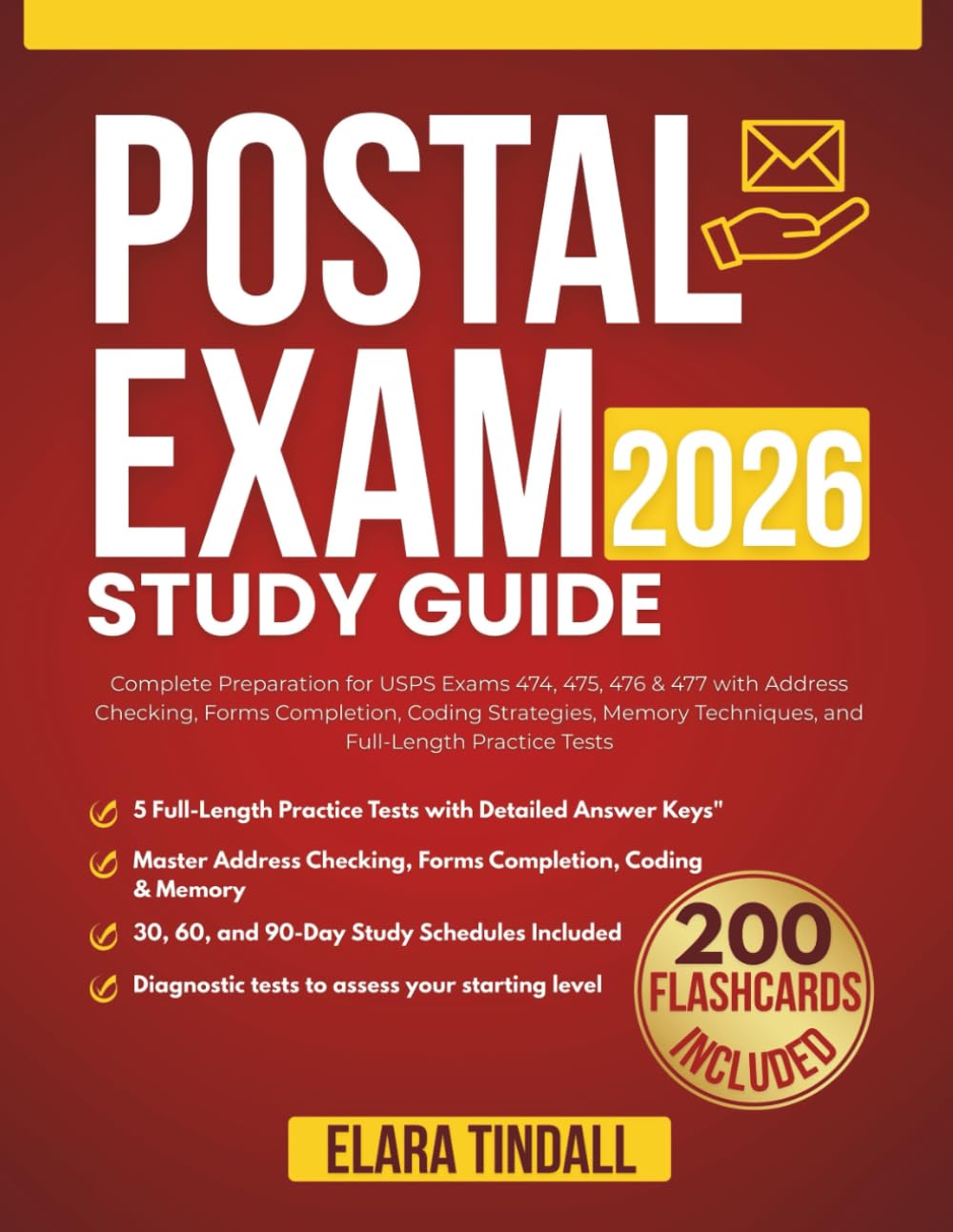 Postal Exam Study Guide 2026: Complete Preparation for USPS Exams 474, 475, 476 & 477 with Address Checking, Forms Completion, Coding Strategies, Memory Techniques, and Full-Length Practice Tests