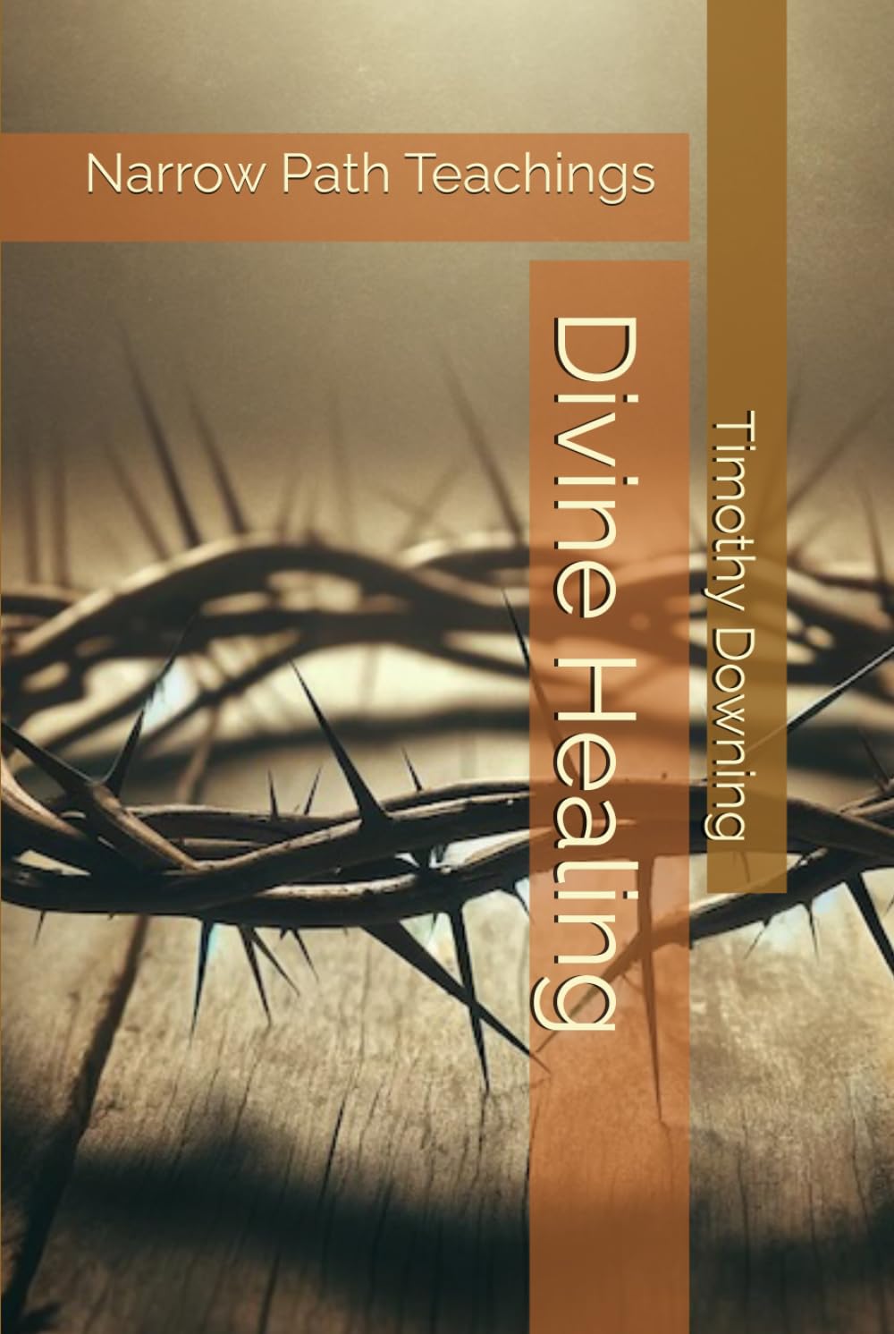 Divine Healing (Narrow Path Teachings)