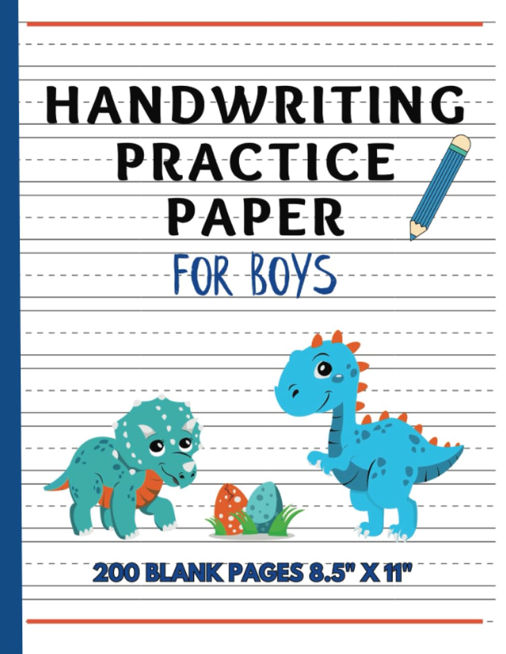 Handwriting Practice Paper For Kids 200 Blank Pages | 8.5" X 11" Practice Paper with dotted lines | Handwriting Practice Paper For Boys