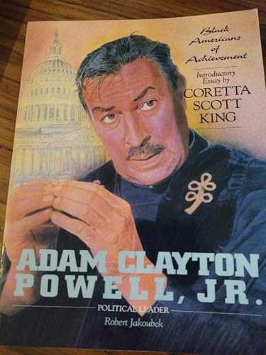 Adam Clayton Powell, Jr.: Political Leader (Black Americans of Achievement)