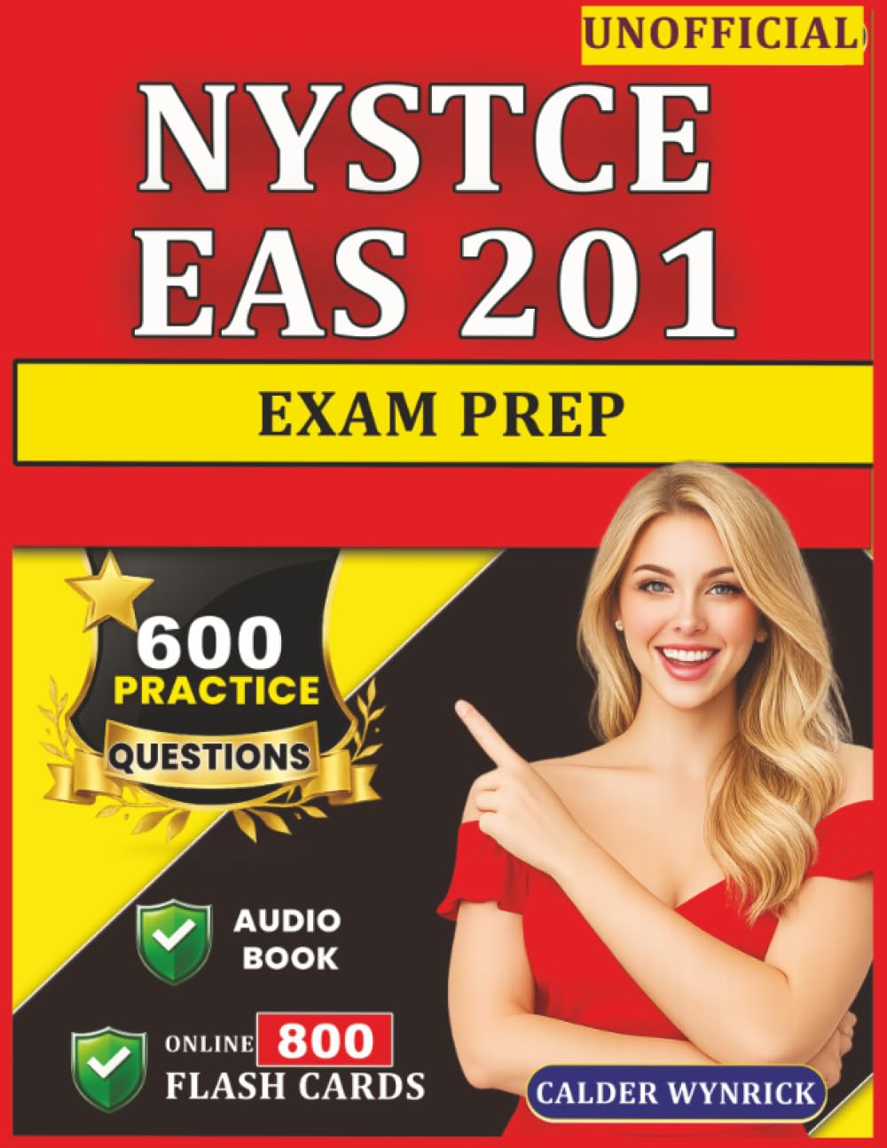 Unofficial NYSTCE EAS 201 Prep: 600 Questions with Expert Explanation Covering All Domains For Exam Preparation